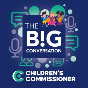 The Big Conversation: The Children's Commissioner's Podcast