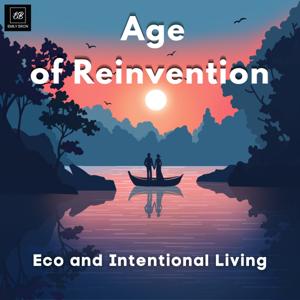Age of Reinvention: Eco-Living, Expats and Intentional Communities