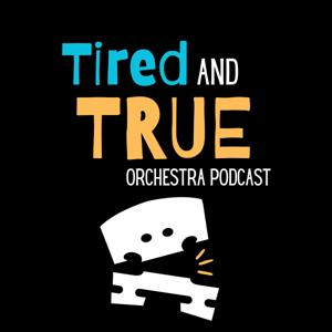 Tired and True Podcast