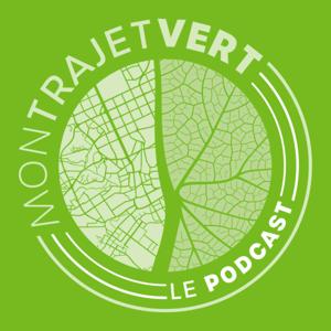 MON TRAJET VERT - LE PODCAST
