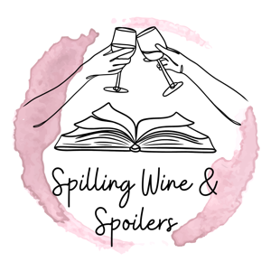 Spilling Wine & Spoilers