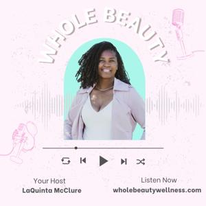 Whole Beauty Wellness Podcast
