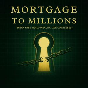 Mortgage to Millions
