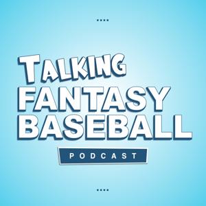 Talking Fantasy Baseball