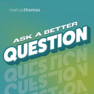 Ask a Better Question