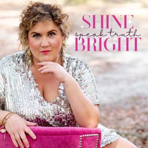Shine Bright. Speak Truth.
