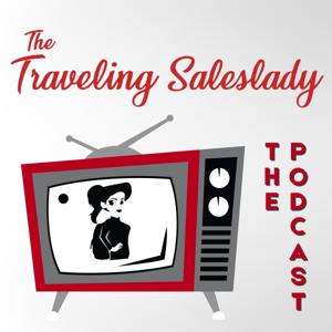 The Traveling Saleslady Podcast