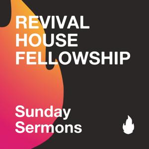 Revival House Sunday Sermons