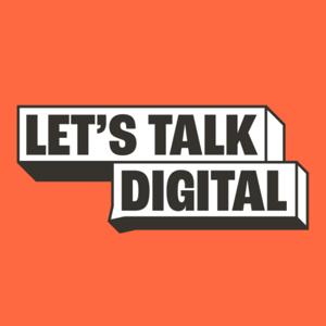 Let's Talk Digital