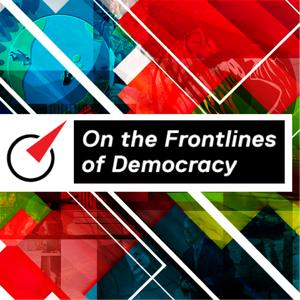 On the Frontlines of Democracy