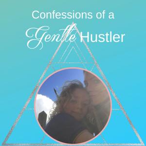 Confessions of a Gentle Hustler