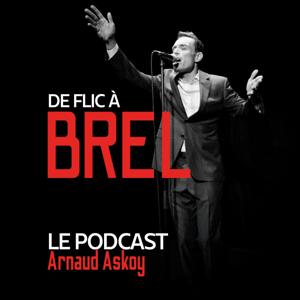 De Flic à BREL - LE PODCAST