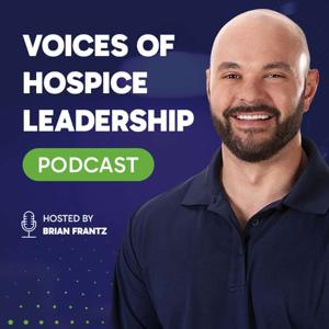 Voices of Hospice Leadership Podcast