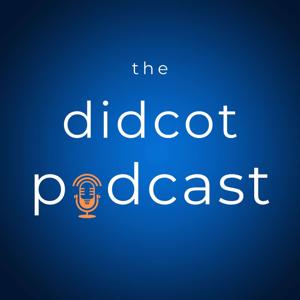 The Didcot Podcast