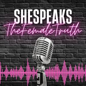 She Speaks: The Female Truth