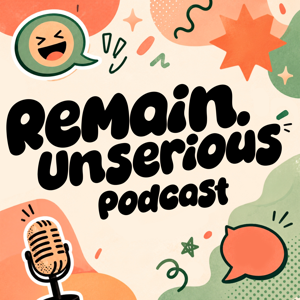 remain. unserious