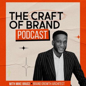 The Craft Of Brand Podcast