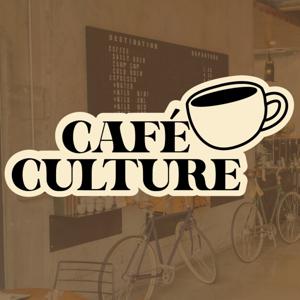 CAFÉ CULTURE