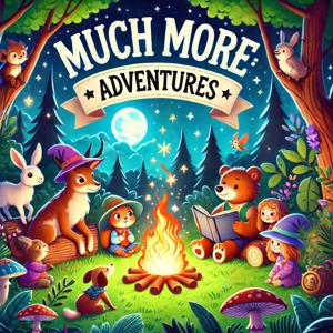 Much More: Adventures