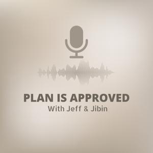 Plan is Approved with Jeff and Jibin