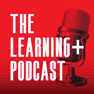 The Learning+ Podcast