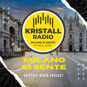 Kristall Radio: Milano si Sente