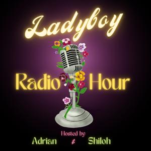 Ladyboy Radio Hour