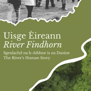 Findhorn, Nairn & Lossie Rivers Trust Podcast