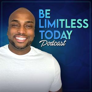 Be Limitless Today Podcast