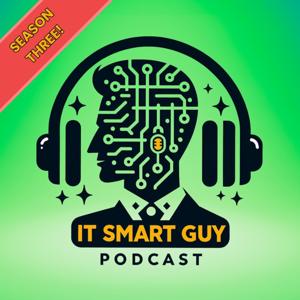 The IT Smart Guy Podcast