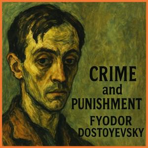 Crime and Punishment by Fyodor Dostoyevsky by Lina