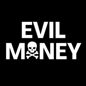 Evil Money