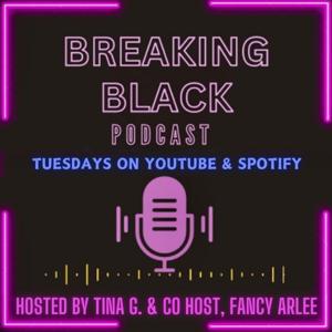 Breaking Black Podcast
