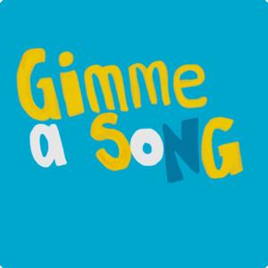 Gimme A Song