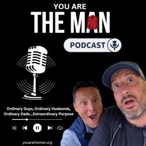 You Are The Man Podcast