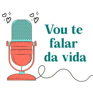 Vou Te Falar da Vida