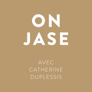 On jase avec Catherine Duplessis