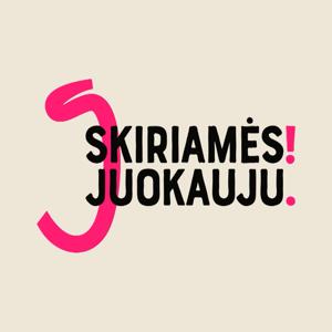 Skiriamės! Juokauju.