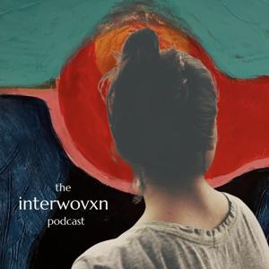 The Interwovxn Podcast