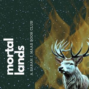 Mortal Lands: A Sarah J. Maas Book Club