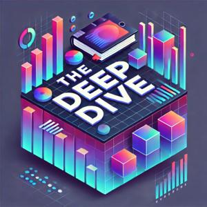 The Deep Dive