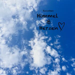 zwischen Himmel und Herzen