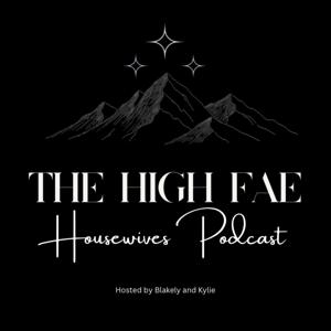 The High Fae Housewives Podcast
