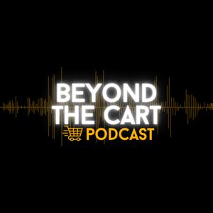 Beyond the Cart Podcast