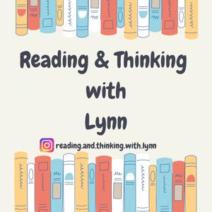 Reading and Thinking with Lynn