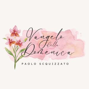 Paolo Scquizzato - Vangelo della Domenica