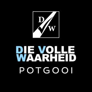 Die Volle Waarheid Potgooi