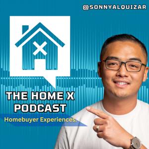 The Home X | The Homebuyer Experience Podcast