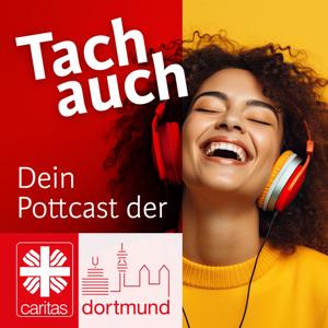 Tach auch - der Pottcast der Caritas Dortmund