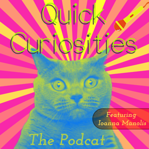 Quick Curiosities | Ioanna Manolis
